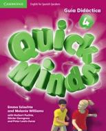 Quick Minds Level 4 Guía Didáctica di Emma Szlachta, Melanie Williams edito da CAMBRIDGE