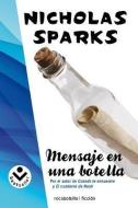 Mensaje en una Botella = Message in a Bottle di Nicholas Sparks edito da Roca Editorial