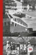 Modern Architecture, Empire, and Race in Fascist Italy di Brian Mclaren edito da BRILL/RODOPI