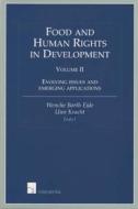 Food and Human Rights in Development - volume II di Wenche Barth Eide edito da Intersentia