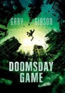 Doomsday Game di Gary Gibson edito da LIGHTNING SOURCE INC