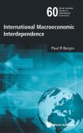 International Macroeconomic Interdependence di Paul R Bergin edito da WSPC