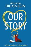 Our Story di Miranda Dickinson edito da HarperCollins Publishers