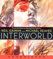 Interworld di Neil Gaiman, Michael Reaves edito da HarperCollins Publishers