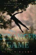 The Stranger Game di Cylin Busby edito da BALZER & BRAY