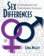 Sex Differences: Developmental and Evolutionary Strategies di Linda Mealey edito da ACADEMIC PR INC