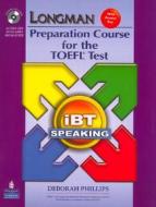 Longman Preparation Course for the TOEFL Test: Ibt Speaking (with CD-ROM, 3 Audio CDs, and Answer Key) [With CDROM and 3 Audio CDs and Answer Key] di Deborah Phillips, Robin Phillips edito da Pearson Education ESL