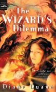 The Wizard's Dilemma di Diane Duane edito da HARCOURT BRACE & CO