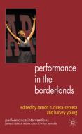 Performance in the Borderlands edito da Palgrave Macmillan