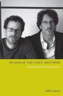 The Cinema of the Coen Brothers di Jeffrey Adams edito da Columbia University Press