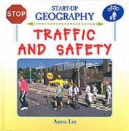 Traffic And Safety di Anna Lee edito da Evans Publishing Group