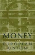 Money and European Union di Na Na edito da Palgrave Macmillan