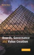 Boards, Governance and Value Creation di Morten Huse edito da Cambridge University Press
