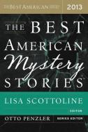 The Best American Mystery Stories 2013 di Lisa Scottoline edito da MARINER BOOKS