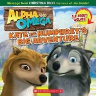 Kate and Humphrey's Big Adventure/All about Wolves di Rebecca McCarthy edito da Scholastic