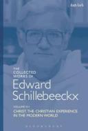 The Collected Works of Edward Schillebeeckx Volume 7 di Edward Schillebeeckx edito da Bloomsbury Publishing PLC
