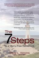 The 7 Steps to a Worry-Free Retirement di David L. Almond edito da iUniverse