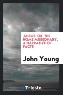 Jairus di John Young edito da Trieste Publishing