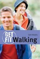 Walking di Sam Murphy edito da Bloomsbury Publishing Plc