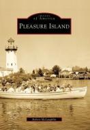 Pleasure Island di Robert Mclaughlin edito da ARCADIA PUB (SC)