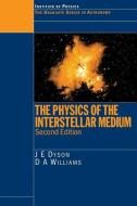 The Physics of the Interstellar Medium di J. E. Dyson, D. A. Williams edito da Taylor & Francis Ltd