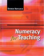 Numeracy for Teaching di Derek Haylock edito da SAGE Publications Ltd