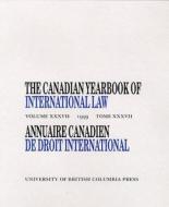 The Canadian Yearbook of International Law, Vol. 44, 2006 edito da UBC Press