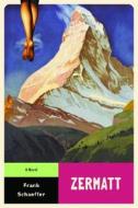 Zermatt di Frank Schaeffer edito da Carroll & Graf Publishers Inc