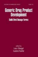 Generic Drug Product Development: Solid Oral Dosage Forms edito da CRC Press