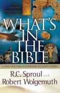 What's in the Bible di R. C. Sproul, Robert Wolgemuth, Thomas Nelson Publishers edito da Thomas Nelson Publishers
