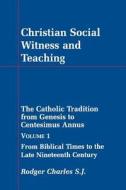 Christian Social Witness and Teaching Volume 1 di Rodger Charles edito da GRACEWING