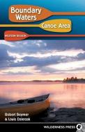 Boundary Waters Canoe Area: Western Region di Robert Beymer, Louis Dzierzak edito da WILDERNESS PR