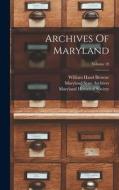 Archives Of Maryland; Volume 18 di William Hand Browne edito da LEGARE STREET PR