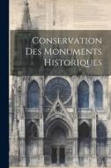 Conservation Des Monuments Historiques di Anonymous edito da LEGARE STREET PR