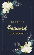 Password Logbook: Elegant Floral Cover, Website Username & Password Keeper Logbook Passkey Journal Notebook di Dream Journals edito da INDEPENDENTLY PUBLISHED