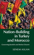 Nation-Building in Turkey and Morocco di Senem Aslan edito da Cambridge University Press