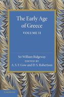 The Early Age of Greece di William Ridgeway edito da Cambridge University Press