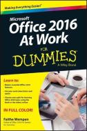 Office 2016 at Work For Dummies di Faithe Wempen edito da John Wiley & Sons Inc