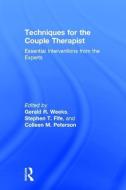 Techniques for the Couple Therapist edito da Taylor & Francis Ltd
