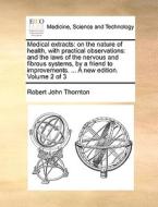 Medical Extracts di Robert John Thornton edito da Gale Ecco, Print Editions