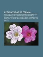 Legislaturas de España di Source Wikipedia edito da Books LLC, Reference Series