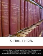 S. Hrg. 111-236 edito da Bibliogov