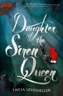 Daughter of the Siren Queen di Tricia Levenseller edito da Palgrave USA