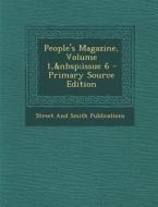 People's Magazine, Volume 1, Issue 6 di Street and Smith Publications edito da Nabu Press