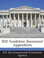 So2 Guideline Document Appendices edito da Bibliogov