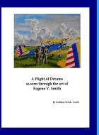A Flight of Dreams di Kathleen Smith edito da Lulu.com