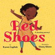 Red Shoes di Karen English edito da SCHOLASTIC