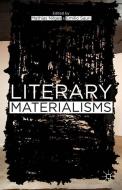 Literary Materialisms edito da Palgrave Macmillan US