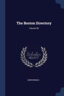 The Boston Directory; Volume 58 di ANONYMOUS edito da Lightning Source Uk Ltd