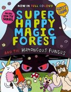 Super Happy Magic Forest: The Humongous Fungus di Matty Long edito da Oxford Children's Books